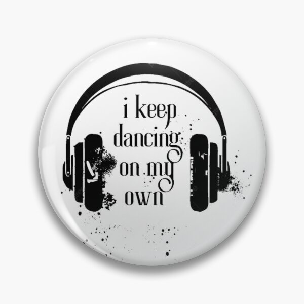 Item preview, i keep dancing on my own designed and sold by designoDZ.