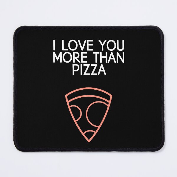 Item preview, I Love You More Than Pizza designed and sold by EnzoVectorism.