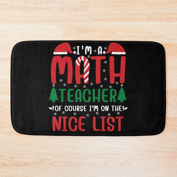 Item preview, Funny Christmas Math Teacher Of Course I'm On The Nice List Men Women designed and sold by Sasikharn.