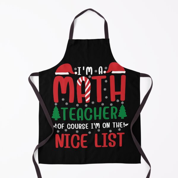 Item preview, Funny Christmas Math Teacher Of Course I'm On The Nice List Men Women designed and sold by Sasikharn.
