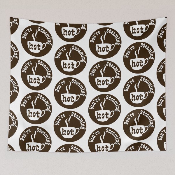 Item preview, You Are Steaming Hot - Coffee  designed and sold by SalxSal.