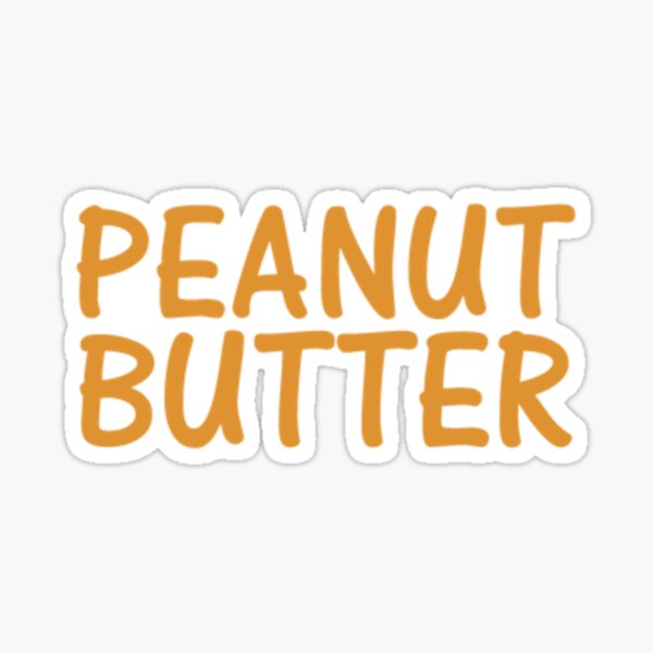 “Peanut Butter” Sticker by dealzillas | Redbubble