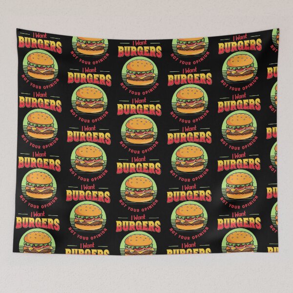 Item preview, I Want Burgers Not Your Opinion Funny Sarcastic Hamburger designed and sold by TheButtonCrew.
