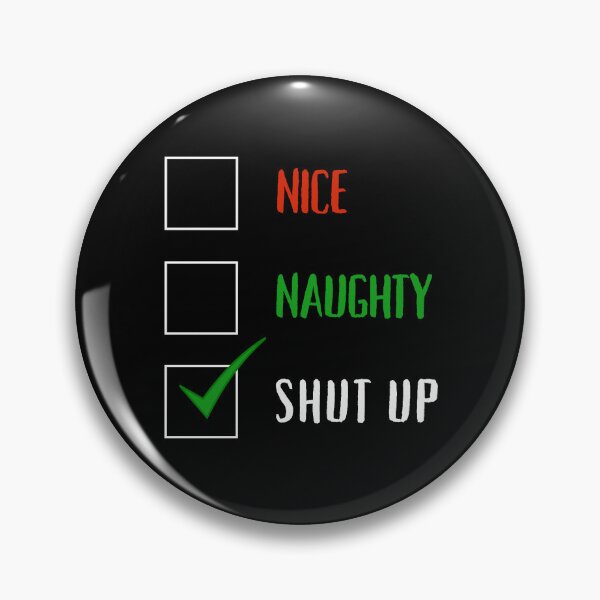 Item preview, Funny Christmas Design Nice , Naughty , Shut up Humorous Christmas  designed and sold by BearCaveDesigns.