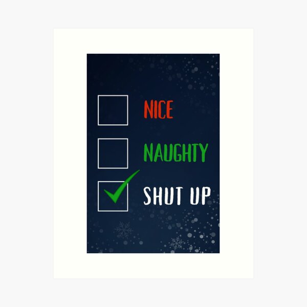 Item preview, Funny Christmas Design Nice , Naughty , Shut up Humorous Christmas  designed and sold by BearCaveDesigns.