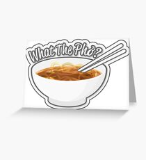 What the Phở? Greeting Card