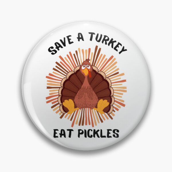 Item preview, Save a turkey eat pickles designed and sold by KatisDesign.