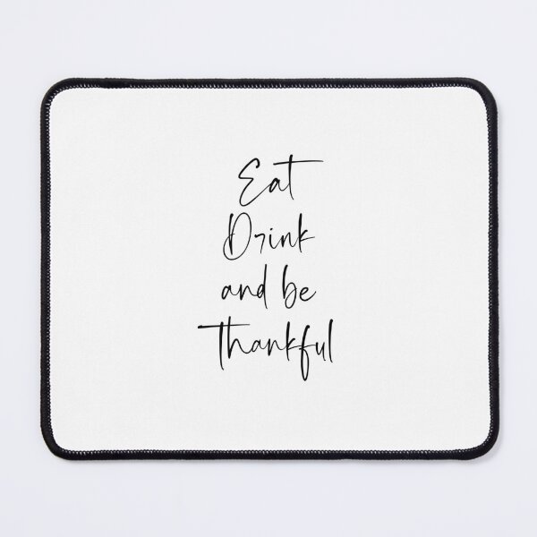 Item preview, Eat drink and be thankful 1 designed and sold by Nikmay Design.