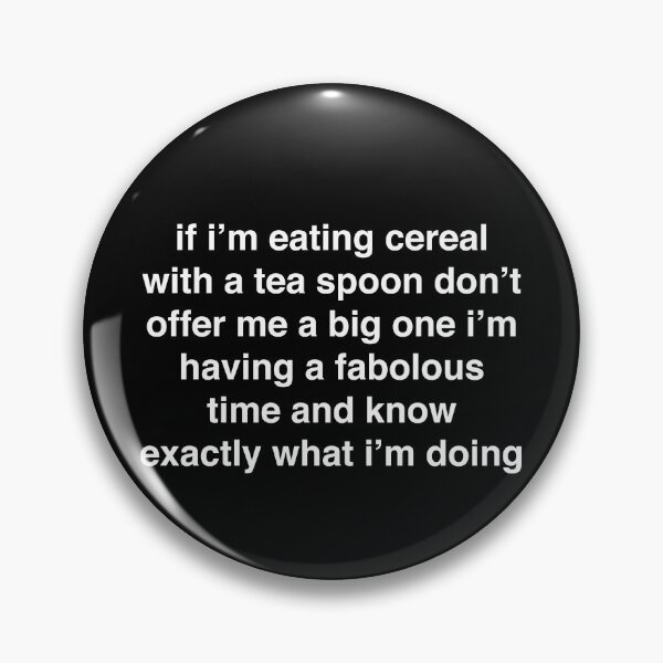 Item preview, If I'm eating cereal with a teaspoon don't offer me a big one designed and sold by hypelaboratory.