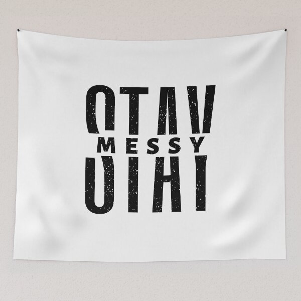 Item preview, Stay Messy | Busy Life | Less time More Work designed and sold by Marigoldkey.
