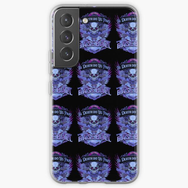 Life is Short - Til Death Do Us Part - Live to Play Baseball | Mystic Blues theme | Skull & Bones Samsung Galaxy Soft Case