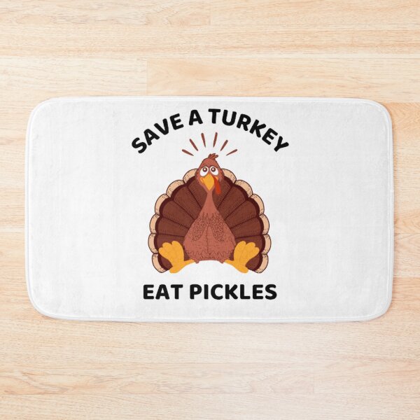 Item preview, SAVE A TURKEY EAT PICKLES designed and sold by KatisDesign.