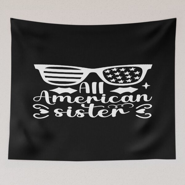 Item preview, All American sister designed and sold by phassystore.