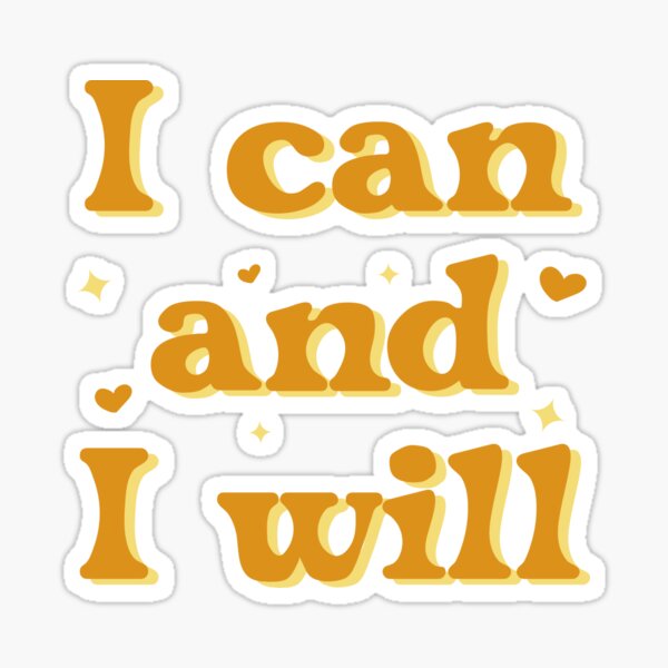 Item preview, I can and I will - motivational quote. designed and sold by rawlex.