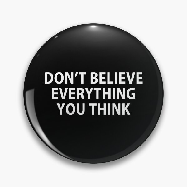 Item preview, Don’t Believe Everything You Think - Black designed and sold by MOONINSPIRATION.