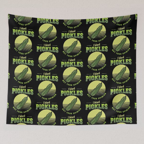 Item preview, I Want Pickles Not Your Opinion Funny Pickle designed and sold by TheButtonCrew.