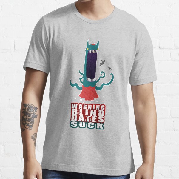 Blind Dates Suck Essential T-Shirt