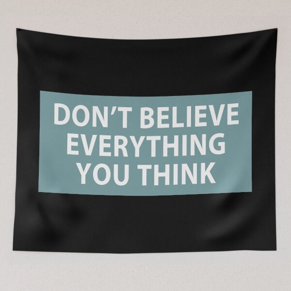 Item preview, Don’t Believe Everything You Think - Colorful designed and sold by MOONINSPIRATION.