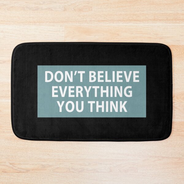 Item preview, Don’t Believe Everything You Think - Colorful designed and sold by MOONINSPIRATION.