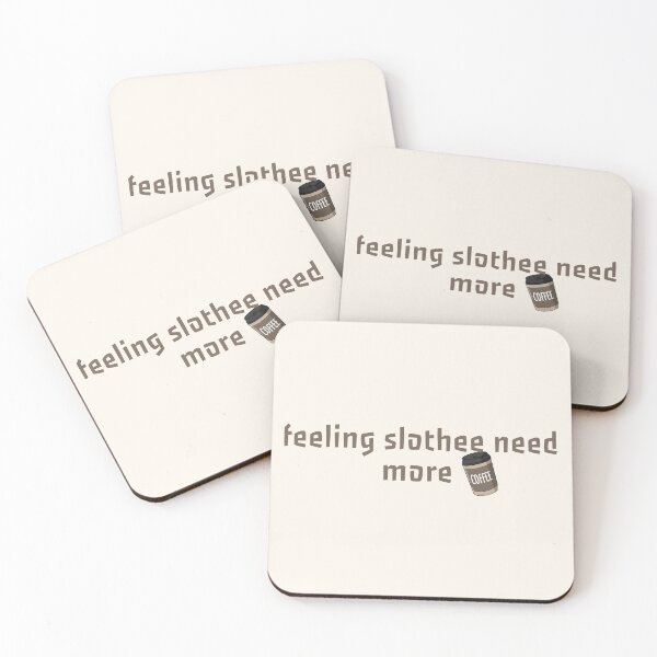 Item preview, feeling slothee need more coffee designed and sold by thebadrandoms.