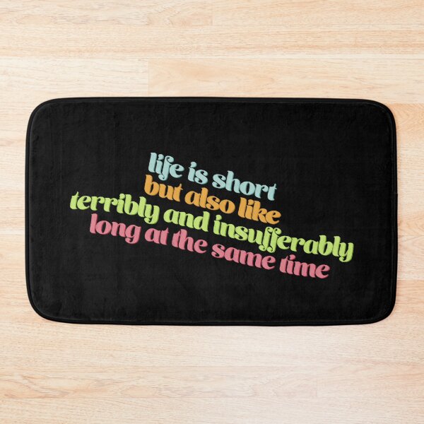 Item preview, Life is short but also like terribly and insufferably long at the same time designed and sold by Ohmera.