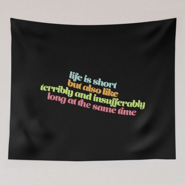 Item preview, Life is short but also like terribly and insufferably long at the same time designed and sold by Ohmera.