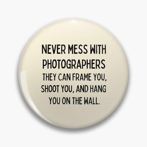 Item preview, Never Mess With Photographers | Funny Photography Pun designed and sold by FunnyFactDesign.