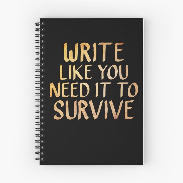 Item preview, Write Like You Need it to Survive, Writing Motivation  designed and sold by ACC .