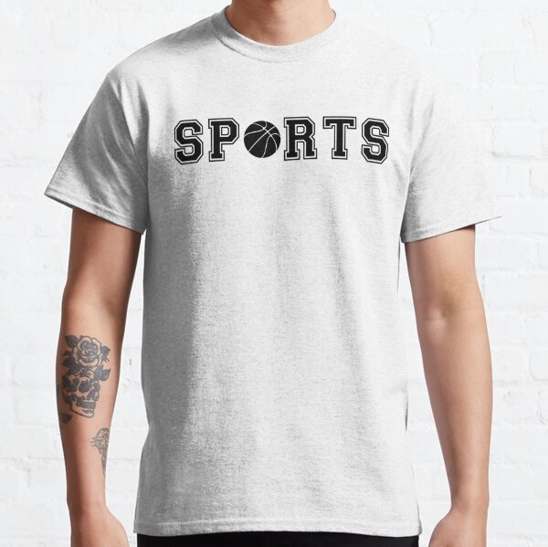 Says Sports T-Shirts for Sale
