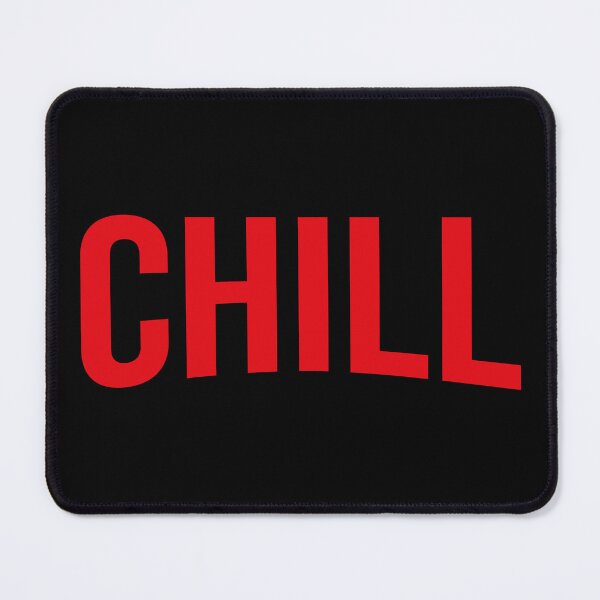 Item preview, CHILL - Netflix style red logo in bold red type designed and sold by tinytiger77.