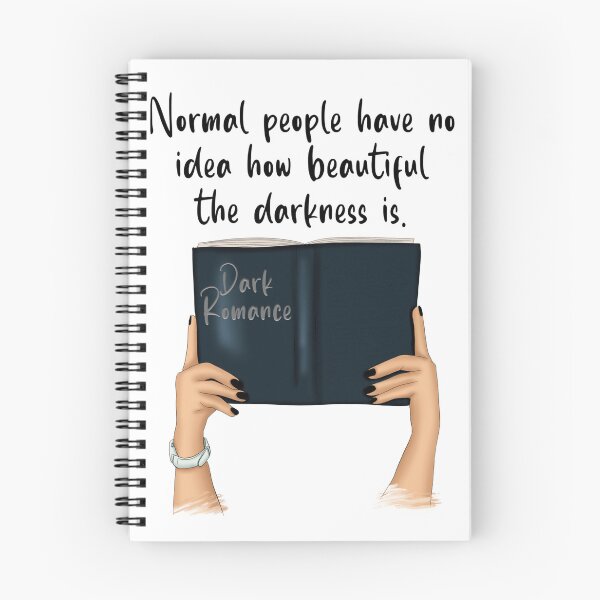 Item preview, Dark Romance, Normal People Have No Idea How Beautiful The Darkness Is designed and sold by MrsWhite518.