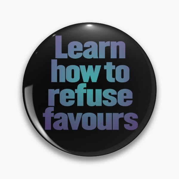 Item preview, Learn how to refuse favours v.1 designed and sold by x1brett.