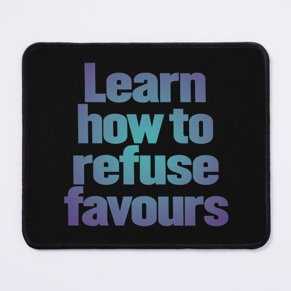 Item preview, Learn how to refuse favours v.1 designed and sold by x1brett.