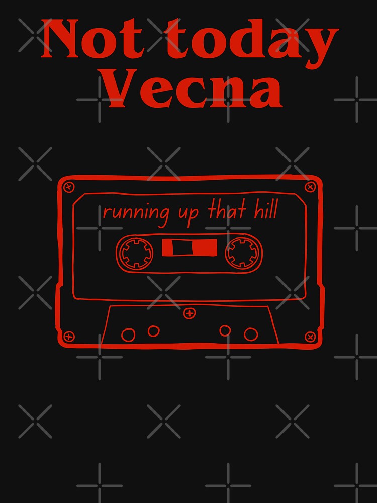 Discover Not Today Vecna Running Up Hill Cassette Stranger Things Red | Essential T-Shirt 