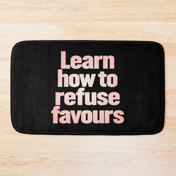 Item preview, Learn how to refuse favours v.3 designed and sold by x1brett.