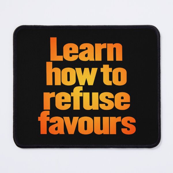 Item preview, Learn how to refuse favours v.4 designed and sold by x1brett.