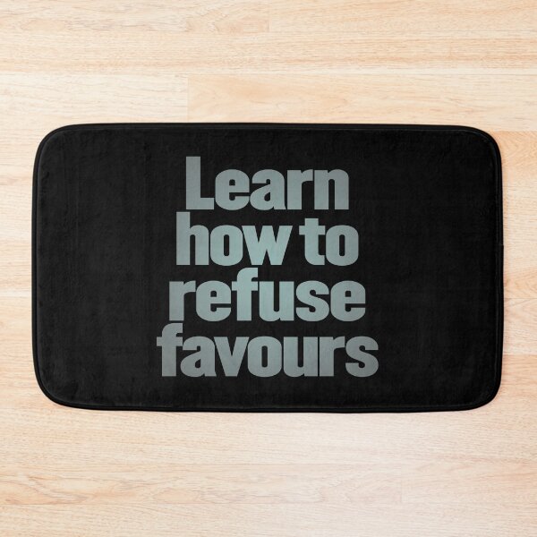 Item preview, Learn how to refuse favours v.5 designed and sold by x1brett.