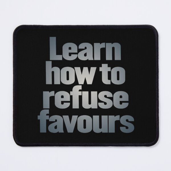 Item preview, Learn how to refuse favours v.6 designed and sold by x1brett.