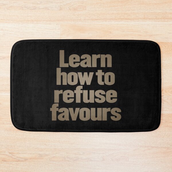 Item preview, Learn how to refuse favours v.7 designed and sold by x1brett.
