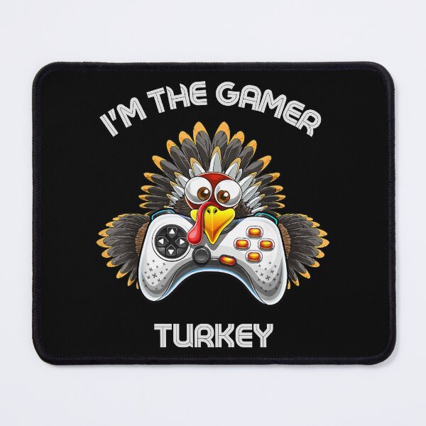 Item preview, Thanksgiving I'm The Gamer Turkey designed and sold by RockBeeDesigns.
