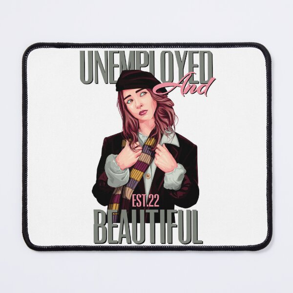 Item preview, UNEMPOLYED AND BEAUTIFUL designed and sold by GAADesignz.
