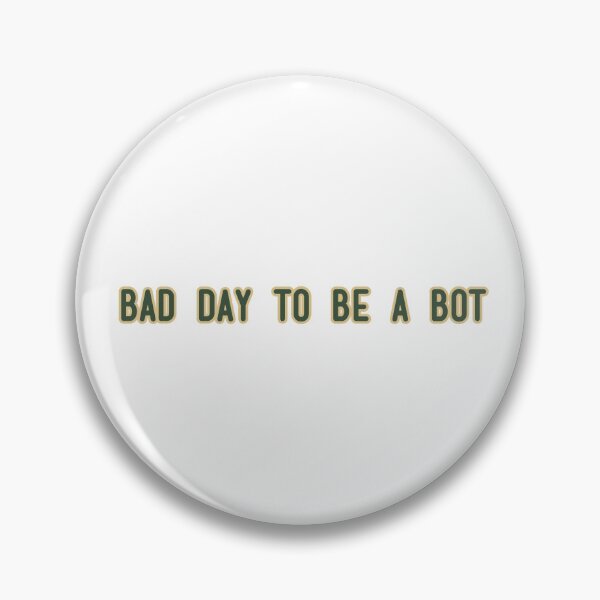 Item preview, Bad day to be a Bot designed and sold by NaniniDesigns.