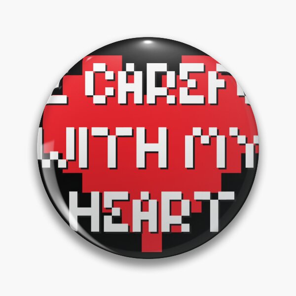 Item preview, BE CAREFUL WITH MY HEART designed and sold by JJT0724.