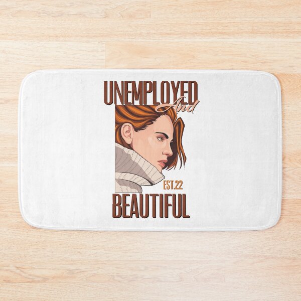 Item preview, UNEMPOLYED AND BEAUTIFUL designed and sold by GAADesignz.