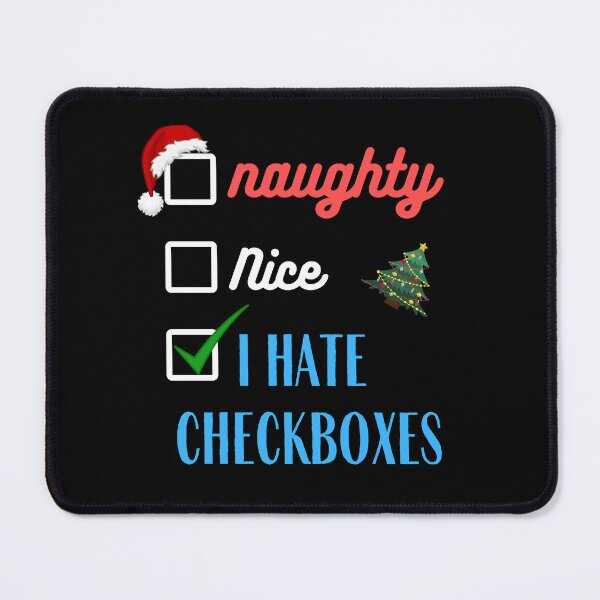 Item preview, Naughty or Nice I Hate Checkboxes (in black) | Merry Christmas | Santa Claus designed and sold by CosmicStory.