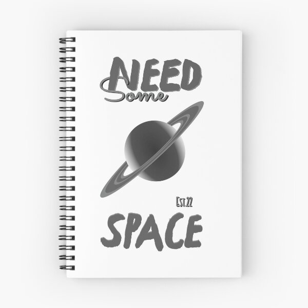 Item preview, NEED SOME SPACE designed and sold by GAADesignz.