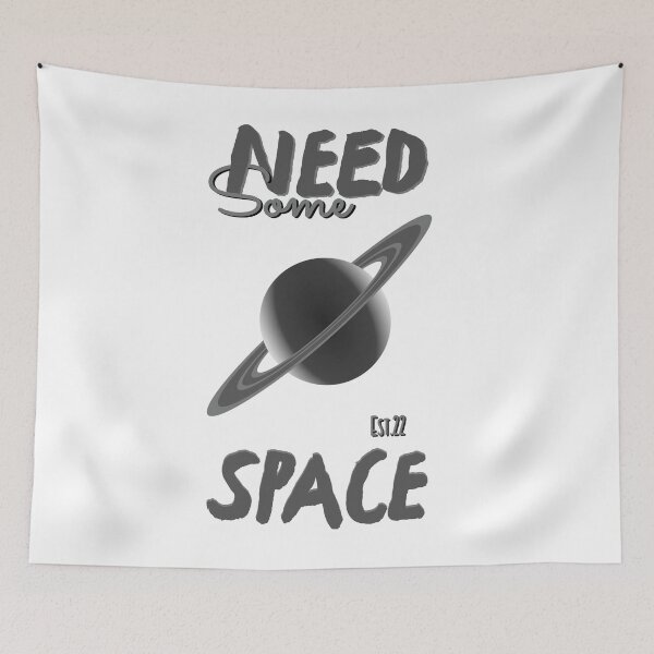 Item preview, NEED SOME SPACE designed and sold by GAADesignz.