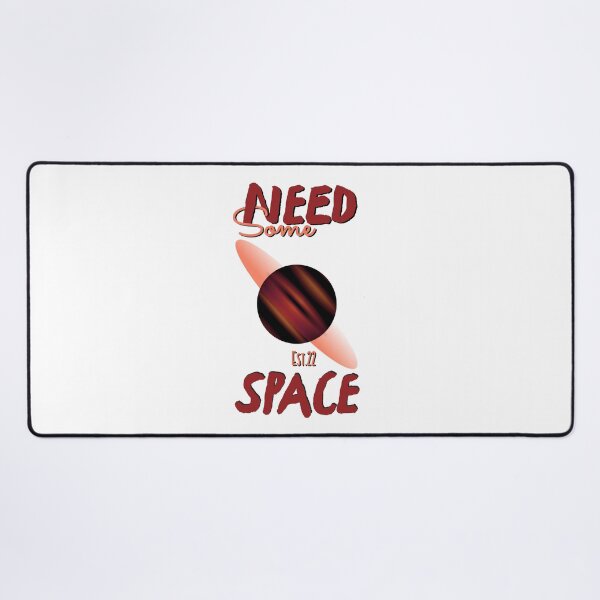 Item preview, NEED SOME SPACE designed and sold by GAADesignz.