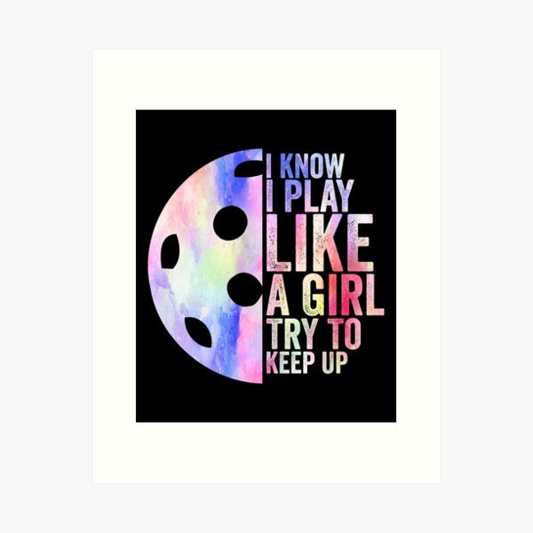 Item preview, I Know I Play Like A Girl Try To Keep Up Pickleball Dink designed and sold by HANYART.