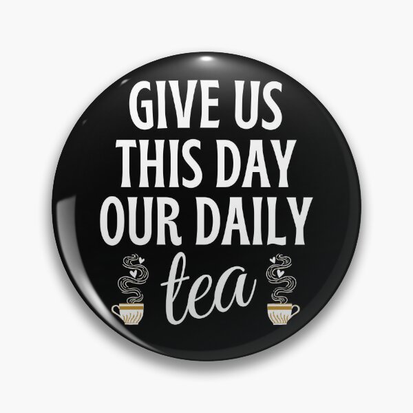 Item preview, Give Us This Day Our Daily Tea designed and sold by humnoo.